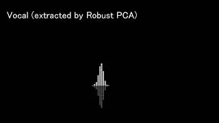 Vocal Extraction by Robust PCA