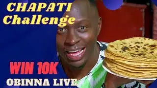 OBINNA LIVE : CHAPATI Challenge - Ep 5 SSN 1.