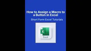 How to Assign a Macro to a Button in Excel | Automate Tasks with One Click! 