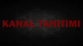 Kanal Tanıtımı!!!!1!