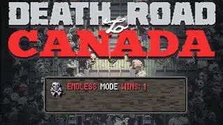 Death Road to Canada: Endless Mode Ending
