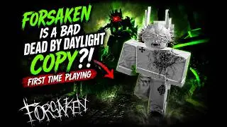 Forsaken Is a Bad Dead by Daylight Copy?! | First Time Playing