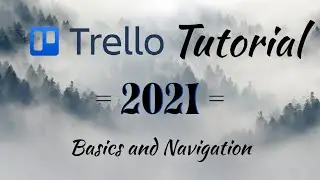 Trello Tutorial - Basics and Navigation (Trello 2021)