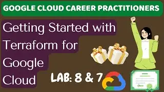 Lab: 8 Getting Started with Terraform for Google Cloud | Google Cloud Career Practitioners Pathway