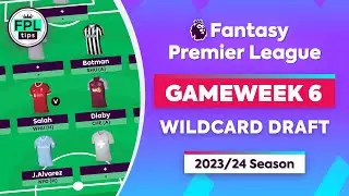 FPL GW6: WILDCARD DRAFT | Alvarez, Salah & Botman | Gameweek 6 | Fantasy Premier League 2023/24 Tips