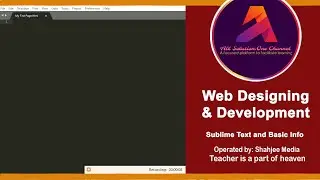 Web Development & Designing │ Part 1│Sublime Text and Basic Info