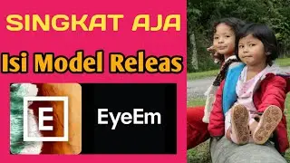 Cara Mengisi Model Releas Di EyeEm 2021