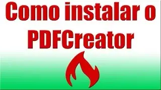 Como instalar o PDFCreator no computador ou notebook (Gerador de PDF Gratuito)