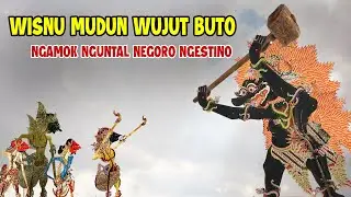 SANGHYANG WISNU MUDUN WUJUT BUTO RAKSASA NGAMOK NGUNTAL NGESTINO #wayang  #kisenonugroho