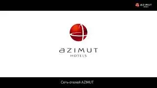 AZIMUT Hotels. Самое важное