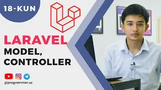 🔴 Laravel model, controller - admin panel bilan ishlash -  Laravel - 18/21 KUN