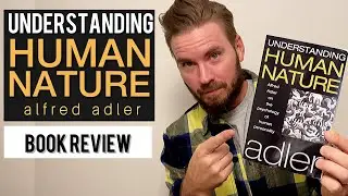 Understanding Human Nature | Alfred Adler | Book review and key lessons