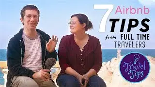 Top 7 Airbnb Tips from Full Time Travelers