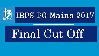 ibps po mains final cut off 2017 category wise,general,obc,sc,st,vh,di,oh, hi