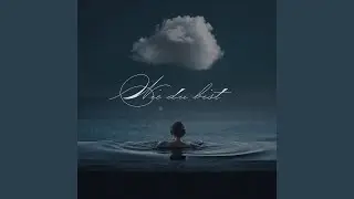 Wie du bist