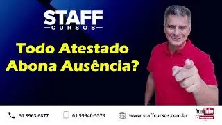 Todo Atestado Abona Ausência??