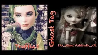 Ghost Tag Ft. lXx_Mimi Ashtroth_xXl (Please read description)