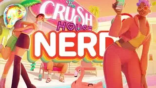 Nerd³ Plays... The Crush House
