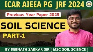 ICAR JRF Soil Science  2024 || Previous Year Questions Paper 2023 || By Debnath Sarkar Sir
