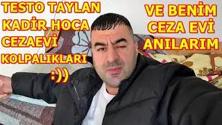 TESTO TAYLAN AND KADIR HOCA PRISON ANALYSIS 
