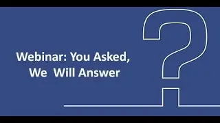 You Asked, We Will Answer