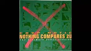 Chyp-Notic - Nothing Compares 2 U
