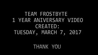 March 7th - A year of Team Frostbyte
