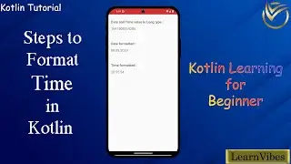 Kotlin Tutorial: Steps to Format the Time in Kotlin | 