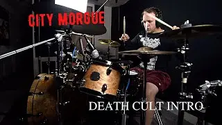 CITY MORGUE - DEATH CULT INTRO - Drum Cover
