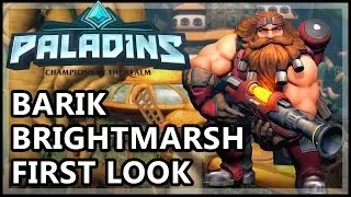 Paladins Barik Gameplay - Brightmarsh First Look - Paladins Gameplay Brightmarsh