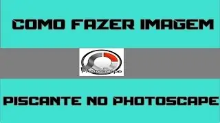 como fazer imagem piscante no photoscape(2015)