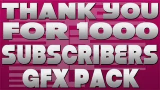 Thank you for 1000 Subscribers GFX Pack