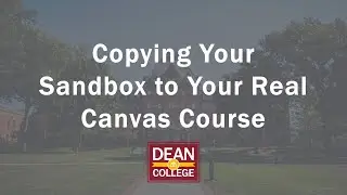 Copying Your Sandbox to Your Real Canvas Course