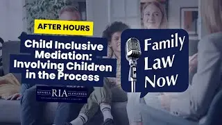 Child Inclusive Mediation: Involving Children in the Process