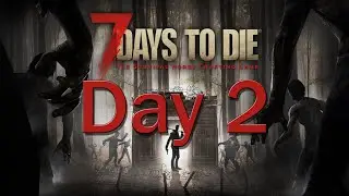 7 Days to Die 19.2  Прохождение [2020]  ч2 Снайперская Винтовка и квесты
