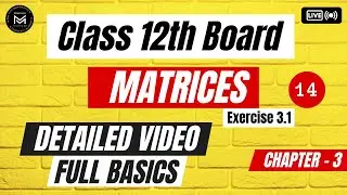 Class 12th Board | Matrices | Chapter - 3 | Exercise 3.1 | Full Basics | #matrix #12classmath