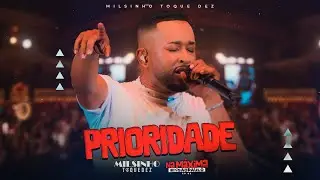 Toque Dez - Prioridade ( Na Máxima IN São Paulo)