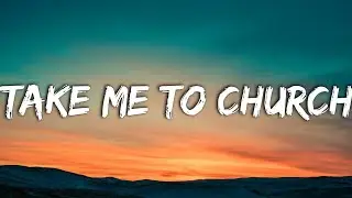 Take Me To Church- Hozier (Lyrics)