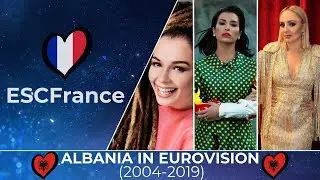 Albania In Eurovision | All Entries (2004-2019)