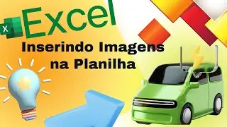 EXCEL -  INSERINDO IMAGENS NA PLANILHA