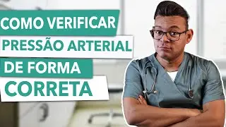 como VERIFICAR a PRESSÃO ARTERIAL de forma CORRETA