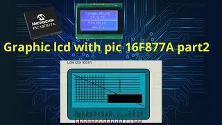 Graphic Lcd with pic 16F877A Part 2