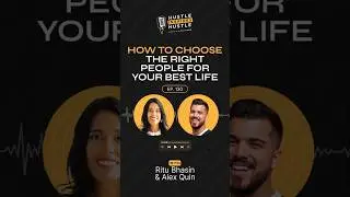 How to Choose The Right People for Your Best Life!