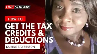 How to get Tax Credits and Deductions during Tax Season 2023 | By Grace Tax Services