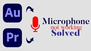 Microphone is not Working in Adobe Audition or Premiere Pro