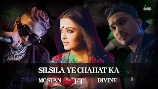 Silsila Ye Chahat Ka Ft. Mc stan X Divine