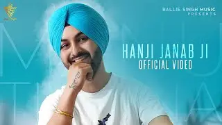 Hanji Janab Ji (Full Video) | Manu Tiwana | Ballie Singh | New Punjabi song 2020