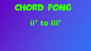 Chord Pong 2! D Minor 7 to E Minor 7 - Major Scale
