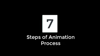 7 Steps of Animation Process