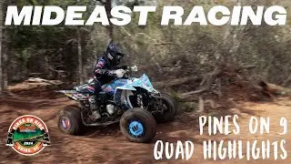 Mideast Racing | 2024 Pines on 9 Quad Highlights